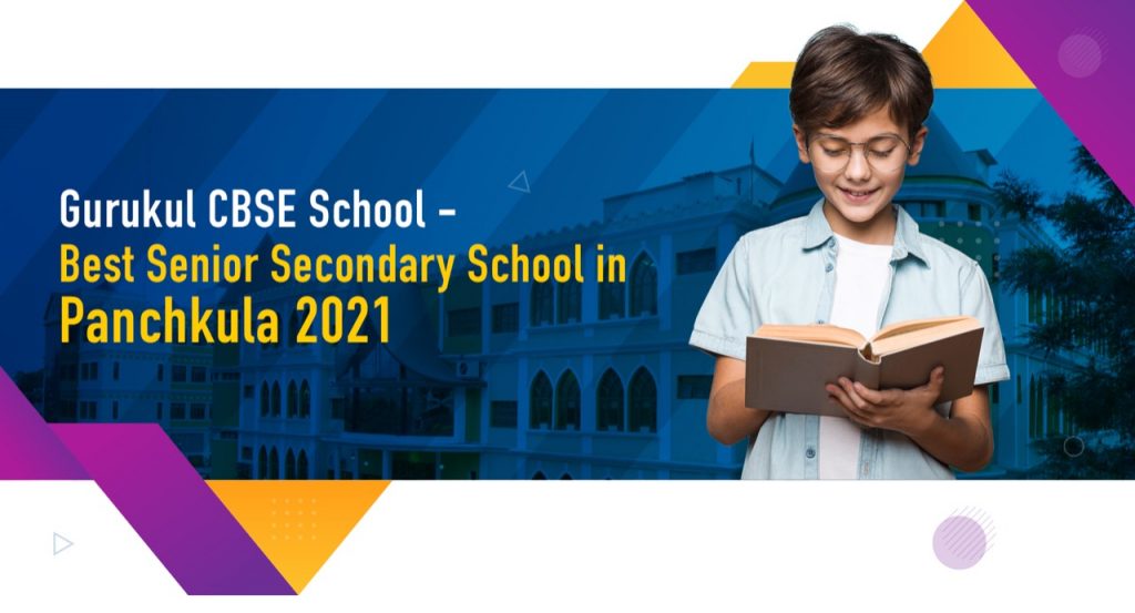 Gurukul CBSE School – Best Senior Secondary School in Panchkula 2021