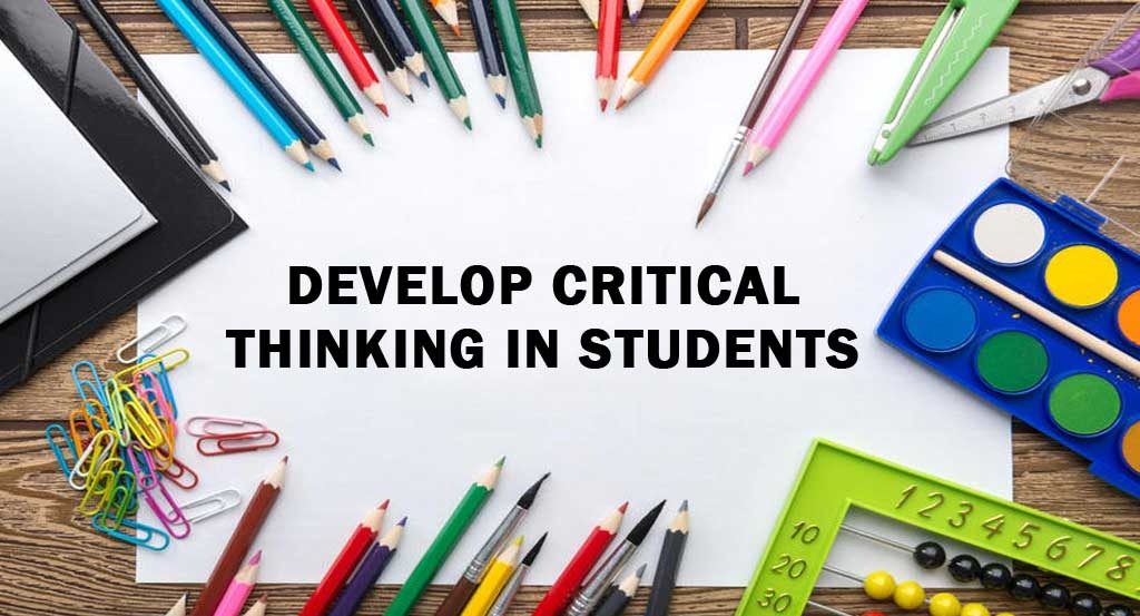 Develop Critical Thinking in Students
