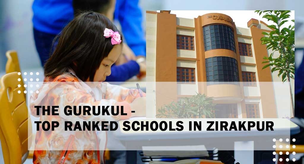 The Gurukul – Top Ranked Schools in Zirakpur