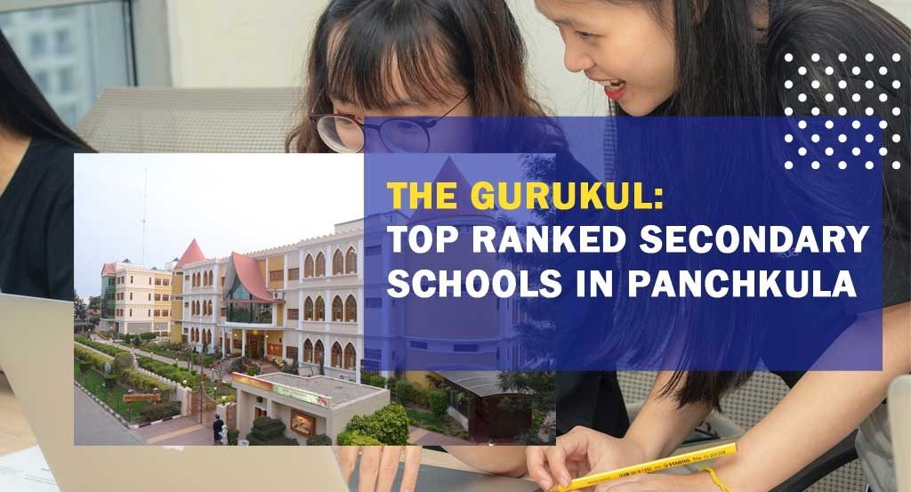 The Gurukul: Top Ranked Secondary Schools in Panchkula