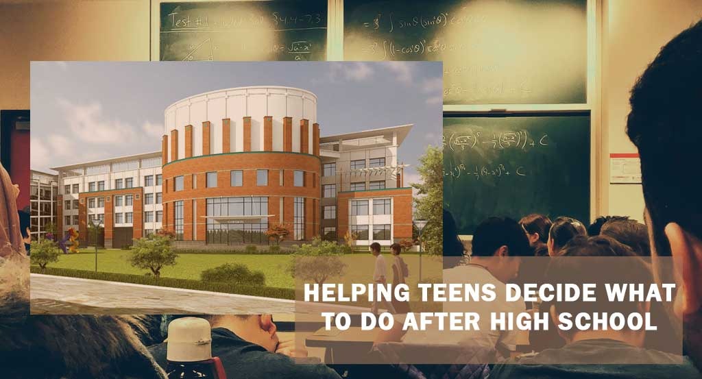 Helping teen decide what to do after high school