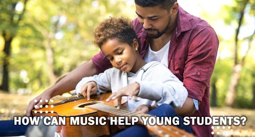 How can Music help young students?