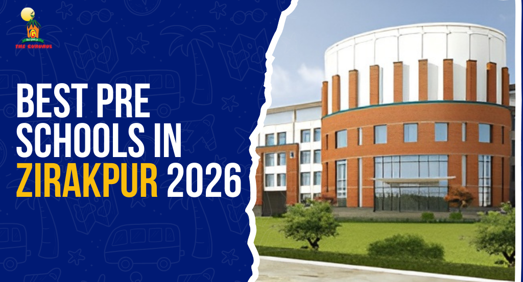 Best Pre Schools in Zirakpur 2026