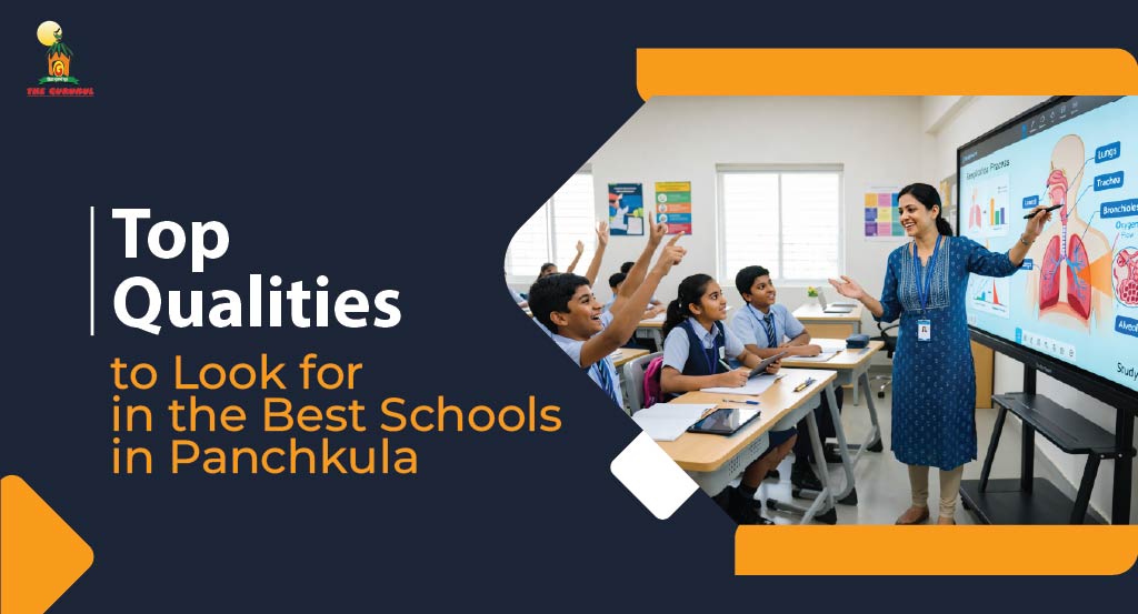 Top Qualities to Look for in the Best Schools in Panchkula